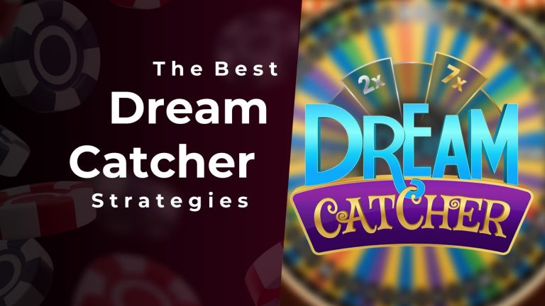 Dream Catcher Game Strategy with the Highest Win: Tips and Trick