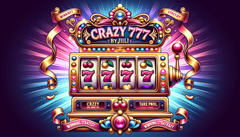 Lucky Crazy 777 Awaits: Hacking JILI’s Winning Strategy!